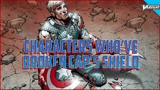 Characters Who've Broken Captain America's Shield