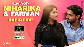 Aaina Fame Niharika Chouksey & Farman Haider - Rapid Fire