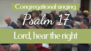 Psalm 17: Lord, hear the right