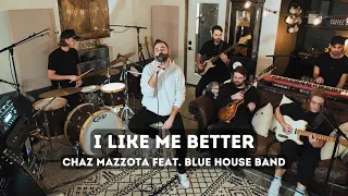 I Like Me Better (Cover) - Chaz Mazzota feat Blue House Band