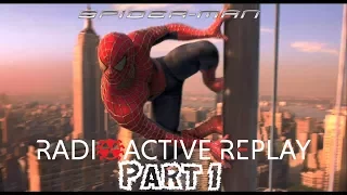 Radioactive Replay - Spider-Man (2002) Part 1 - Search For Justice