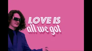 Love is All We Got (music video)