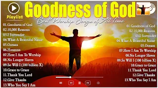 Goodness of God 🙏 Hillsong Worship Christian Worship Songs 2024🙏Best Hillsong Worship Playlist#jesus