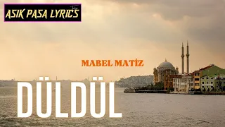 MABEL MATİZ ft. MELİKE ŞAHİN - DÜLDÜL (Sözleri/Lyrics)