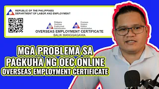 Mga Kadalasang Problema sa Pagkuha ng OEC - OVERSEAS EMPLOYMENT CERTIFICATE BALIK MANGGAGAWA