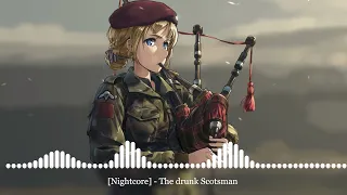 [Nightcore] - The drunk Scotsman