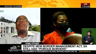 Home Affairs | Despite new Border Management Act, SA still has "porous borders"