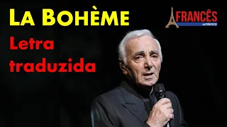 LA BOHÈME (Charles Aznavour) - Letra Traduzida