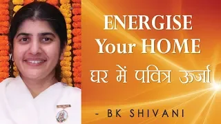 ENERGISE Your HOME: Ep 28 Soul Reflections: BK Shivani (English Subtitles)