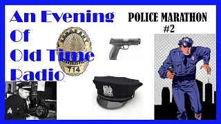 All Night Old Time Radio Shows - Police Marathon! #2 | 8 Hours of Classic Police Crime Radio Shows
