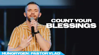 Count Your Blessings - Pastor Vlad