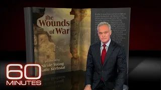 From the 60 Minutes Archive: Wounds of War