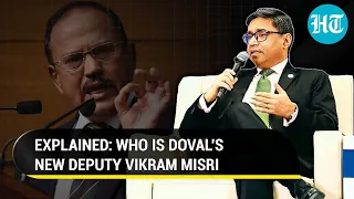 Ajit Doval gets new Deputy NSA; Who is Vikram Misri and the China expertise he brings to the table