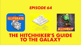 The Hitchhiker’s Guide to the Galaxy | don't forget your towel (illiterate podcast)