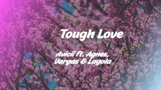 Avicii ft. Agnes, Vargas & Lagola - Tough Love (slow)