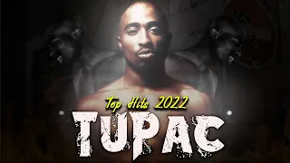 Best Songs Of Tupac Shakur Full Album 2022 - Greatest Hits Collection Rap Music of 2PAC