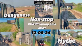 Episode 74: Dungeness To Hythe NON-STOP. RH&DR Spring Gala 2024 - 12-05-24 #rhdr