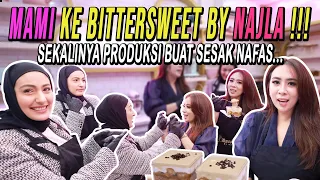 MAMI KE BITTERSWEET BY NAJLA !!! SEKALINYA PRODUKSI BIKIN SESAK NAFAS....