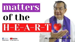 Matters of the Heart. Do not nurture hurts. Life is too short for negative feelings.