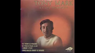 TONY MARK ET LES MARKMEN - Ils vont le pendre (1966)