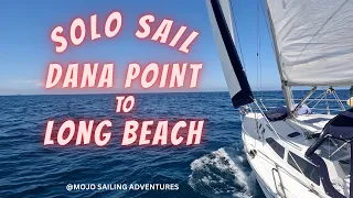 Solo Sail Dana Point to Long Beach, California (2023)