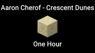 Crescent Dunes by Aaron Cherof - One Hour Minecraft Music