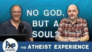 Does Not Believe in God But Believes in a Soul | Michael - Florida | Atheist Experience 23.34