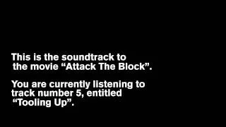 Attack The Block OST -- 05 - Tooling Up