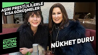 Nükhet Duru | Aşırı Prestijlilerle Kısa Görüşmeler #6