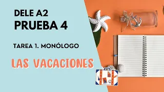 Ejemplo de Monólogo 2 - DELE A2 - Las vacaciones