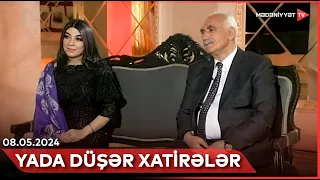 Yada düşər xatirələr | 08.05.2024