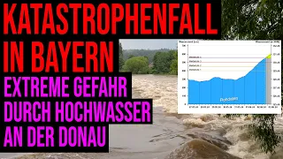 Katastrophenfall in Bayern - Extreme Gefahr durch Hochwasser
