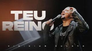 Vinicius Zulato e Cristo Vivo - Teu Reino