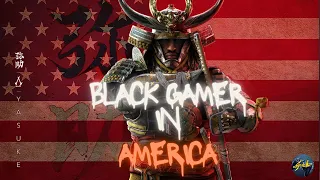 Being a Black Gamer in America...  SMH