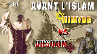 Avant l'Islam : chrétiens d’Éthiopie VS juifs d'Arabie -- HIMYAR ET AKSOUM | DHEH #18 [ST]