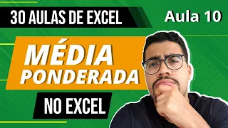 MÉDIA PONDERADA no Excel Passo a Passo - 30 Aulas de Excel 10/30