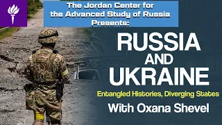 Oxana Shevel - Russia and Ukraine:  Entangled Histories Diverging States