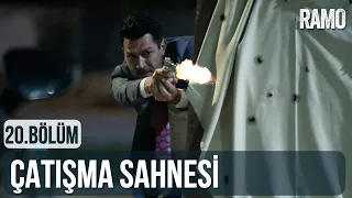 Çatışma Sahnesi | Ramo 20.Bölüm