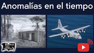 Anomalías en el tiempo | Relatos del lado oscuro