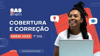 Cobertura e correção do Enem 2023 | 1º DIA