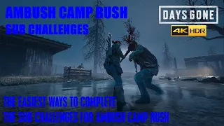 Days Gone - AMBUSH CAMP RUSH SUB CHALLENGES, THE EASIEST METHODS TO GET THE GOLD STANDARDS.