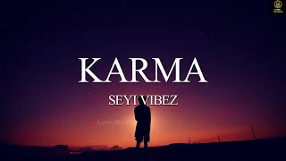 Seyi Vibez - Karma (Lyric Video) | Lyric World