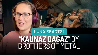 Luna Reacts! | "Kaunaz Dagaz" by Brothers of Metal