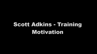 Scott Adkins - Training Motivat
