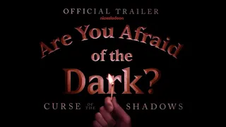 Are You Afraid of the Dark? Curse of the Shadows (2021) Official Trailer | Friday, Feb 12th at 8/7c