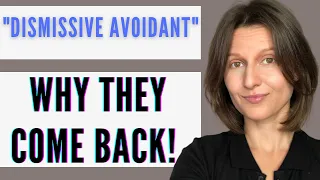 Dismissive Avoidant Breakup | 6 Reasons The Avoidant Ex Comes Back!