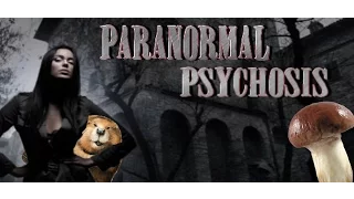 IT'S HORROR TIME!!! #3 Грибы и бобр  (Paranormal Psychosis)