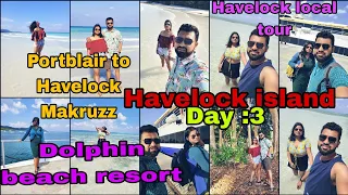 Portblair to Havelock||Makruzz||Havelock local tour||Dolphin beach resort||Havelock island|#andaman