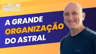 Como o PLANO ASTRAL esta ORGANIZADO, existe uma HIERARQUIA? | Prof. Laércio Fonseca