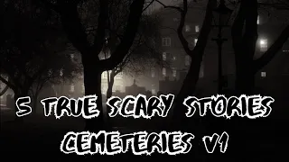 5 True Scary Stories - Cemeteries - Volume 1